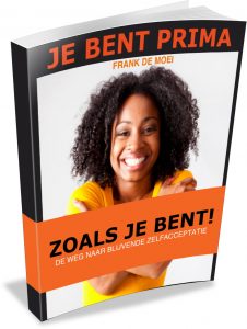 Je bent prima zoals je bent